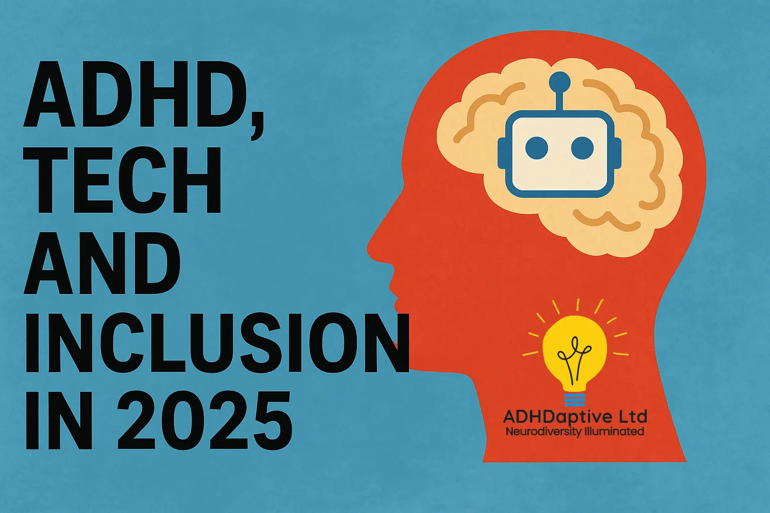 ADHD, Tech and Inclusion in 2025 featured image