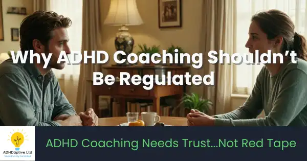 Why Regulation Is Not Right for ADHD Coaching featured image